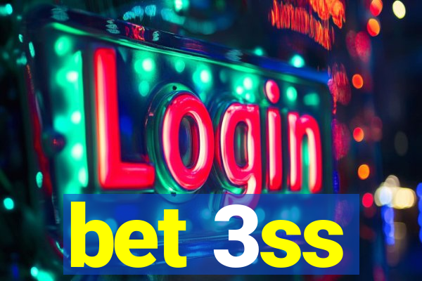 bet 3ss